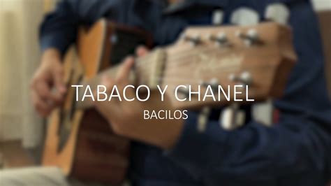 tabaco y chanel historia|tabaco y Chanel guitarra.